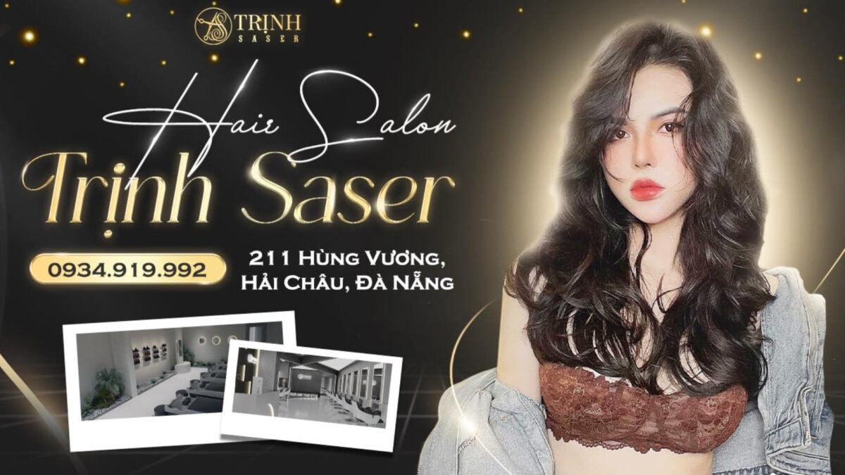 HAIR SALON TRỊNH SASER ĐÀ NẴNG