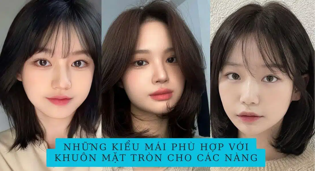 kieu toc mai cho mat tron