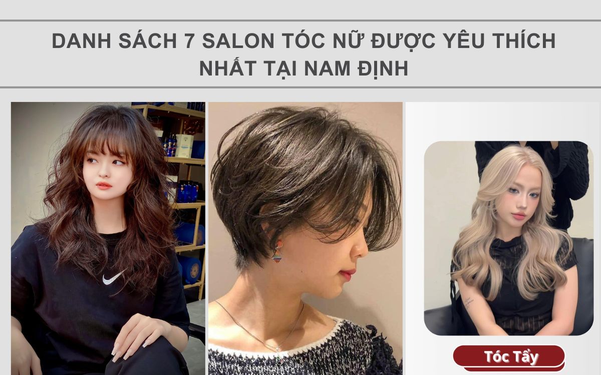 salon-toc-nu-duoc-yeu-thich-nhat-tai-nam-dinh